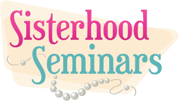 Sisterhood Seminars